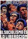 Spain: 'Socialism is Liberation'. Revolutionary Poster, POUM / Worker's Party of Marxist Unification, Spanish Civil War, 1936